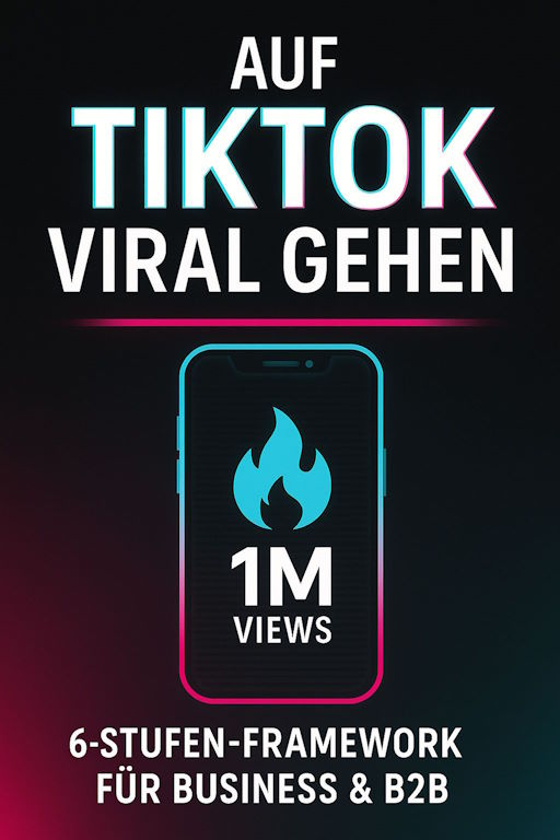 Auf Tiktok viral gehen für Business und B2B